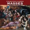 Francisco Garro: Masses - Toscano (Hyeperion)