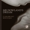 Mr Dowland's Dream - Brunet, Zuljan (Ricercar)