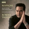 Respighi: Sinfonia Drammatica - Trevino (Ondine)